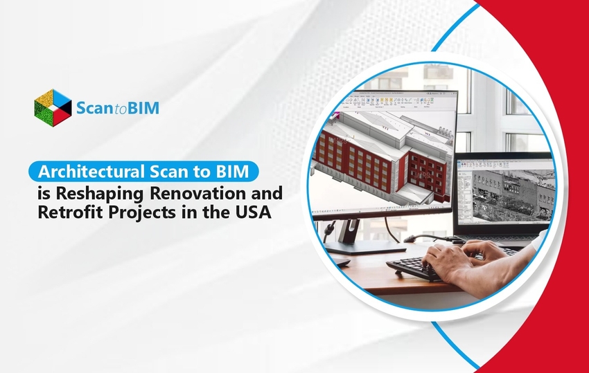 How Architectural Scan to BIM is Reshaping Renovation and Retrofit Projects in the USA