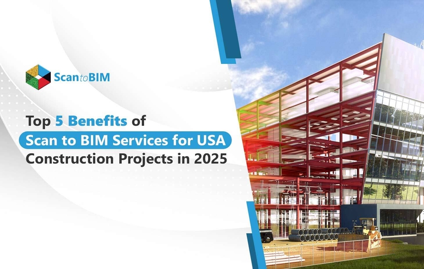 top 5 scan to bim benefits usa construction 2025